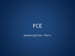Fce speaking part 2
