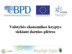 Valstybs ekonomikos kryptys siekiant darnios pltros Demografija ir