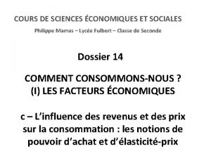 COURS DE SCIENCES CONOMIQUES ET SOCIALES Philippe Mamas