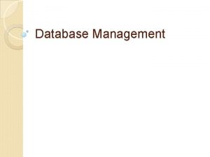 Database Management Database Management Systems A database management