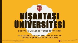 NANTAI NVERSTES SOSYAL BLMLERDE TEMEL STATSTK PARAMETRIK VE