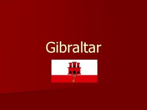 Gibraltar Gibraltar zkladn informace Poet obyvatel 27 495