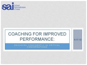 COACHING FOR IMPROVED PERFORMANCE ENGAGING CONFIDENTLY IN CRITICAL