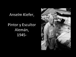 Anselm Kiefer Pintor y Escultor Alemn 1945 Datos