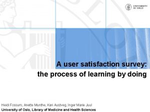 A user satisfaction survey the process of learning