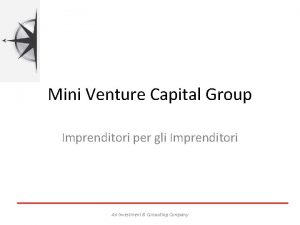 Mini Venture Capital Group Imprenditori per gli Imprenditori