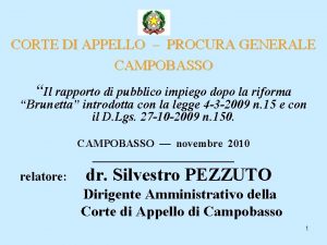 CORTE DI APPELLO PROCURA GENERALE CAMPOBASSO Il rapporto