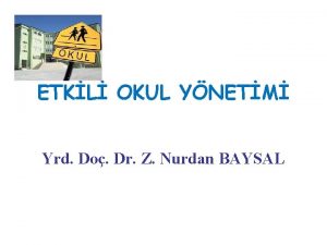 ETKL OKUL YNETM Yrd Do Dr Z Nurdan