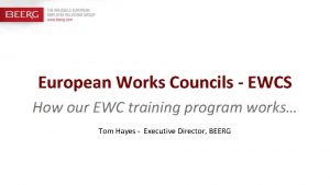 European Works Councils EWCS How our EWC training