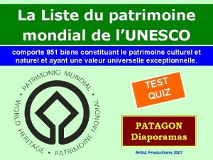 La Liste du patrimoine mondial de lUNESCO comporte