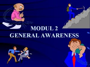 MODUL 2 GENERAL AWARENESS Part 1 General Awareness