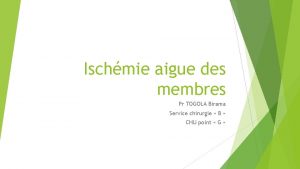 Ischmie aigue des membres Pr TOGOLA Birama Service