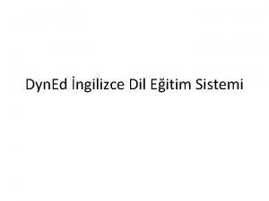 Dyn Ed ngilizce Dil Eitim Sistemi A AMA