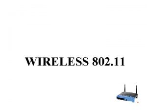 WIRELESS 802 11 Sejarah Tahun 1997 IEEE membuat