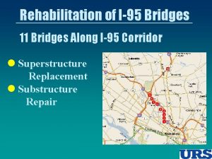 Rehabilitation of I95 Bridges 11 Bridges Along I95