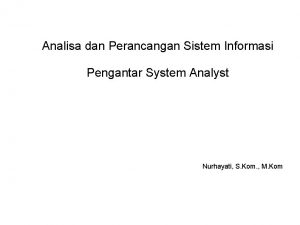 Analisa dan Perancangan Sistem Informasi Pengantar System Analyst