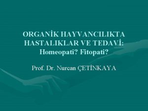 ORGANK HAYVANCILIKTA HASTALIKLAR VE TEDAV Homeopati Fitopati Prof