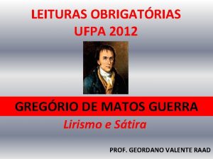 LEITURAS OBRIGATRIAS UFPA 2012 GREGRIO DE MATOS GUERRA