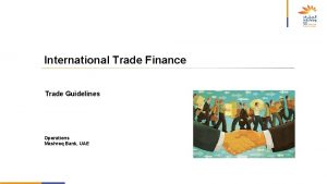 International Trade Finance Trade Guidelines Operations Mashreq Bank