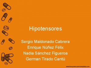 Hipotensores Sergio Maldonado Cabrera Enrique Nez Flix Nadia