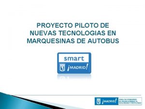 PROYECTO PILOTO DE NUEVAS TECNOLOGIAS EN MARQUESINAS DE