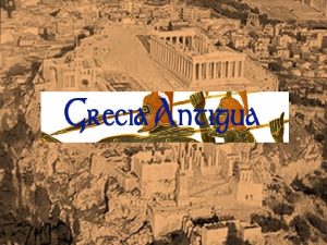Contexto geogrfico Antigua Grecia comprende desde una perspectiva