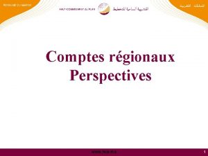 Comptes rgionaux Perspectives www hcp ma 1 Mise