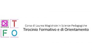 Corso di Laurea Magistrale in Scienze Pedagogiche Tirocinio