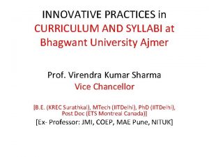 INNOVATIVE PRACTICES in CURRICULUM AND SYLLABI at Bhagwant