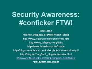 Security Awareness conficker FTW Rob Slade http en