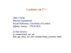 Lectures on C Glen Cowan Physics Department Royal