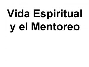 Vida Espiritual y el Mentoreo Y momentos llenos