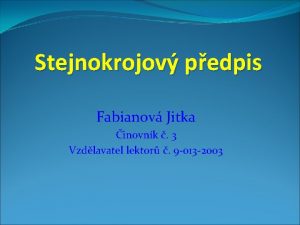 Stejnokrojov pedpis Fabianov Jitka inovnk 3 Vzdlavatel lektor