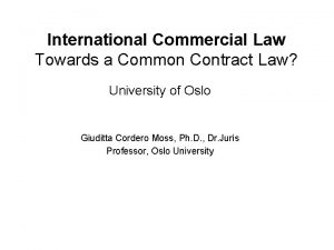 International Commercial Law Towards a Common Contract Law