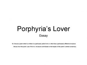 Porphyrias Lover Essay 10 Choose a poem which