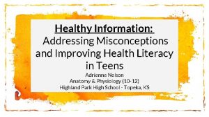 Healthy Information Addressing Misconceptions and Improving Health Literacy