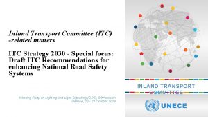 Inland Transport Committee ITC related matters ITC Strategy