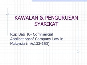 KAWALAN PENGURUSAN SYARIKAT Ruj Bab 10 Commercial Applicationsof