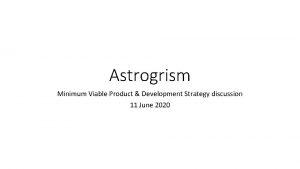 Astrogrism Minimum Viable Product Development Strategy discussion 11