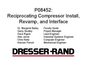 P 08452 Reciprocating Compressor Install Revamp and Interface