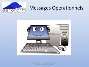 Messages Oprationnels Reproduction Interdite sans laccord crit dAEROFORM