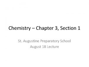 Chemistry Chapter 3 Section 1 St Augustine Preparatory