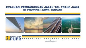 EVALUASI PEMBANGUNAN JALAN TOL TRANS JAWA DI PROVINSI