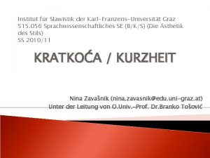 Institut fr Slawistik der KarlFranzensUniversitt Graz 515 056