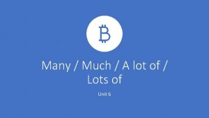 A lot of / lots of
