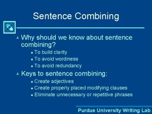 Sentence Combining Why should we know about sentence