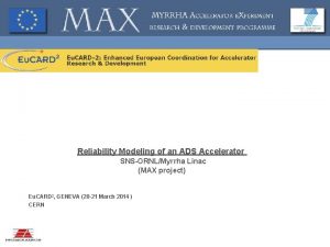 Reliability Modeling of an ADS Accelerator SNSORNLMyrrha Linac