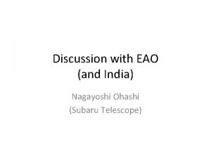 Discussion with EAO and India Nagayoshi Ohashi Subaru