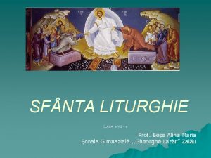 SF NTA LITURGHIE CLASA a VII a Prof