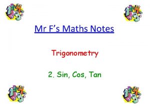 Mr Fs Maths Notes Trigonometry 2 Sin Cos